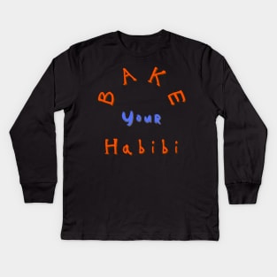Bake your Habibi Kids Long Sleeve T-Shirt